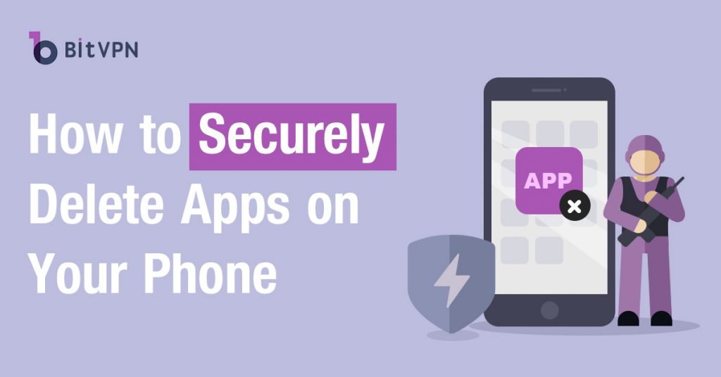 securely delete apps from phone